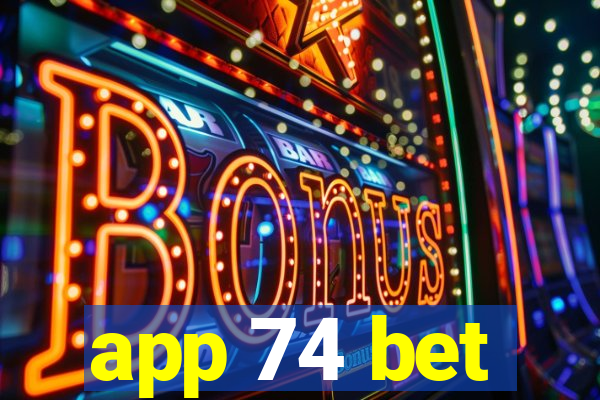 app 74 bet